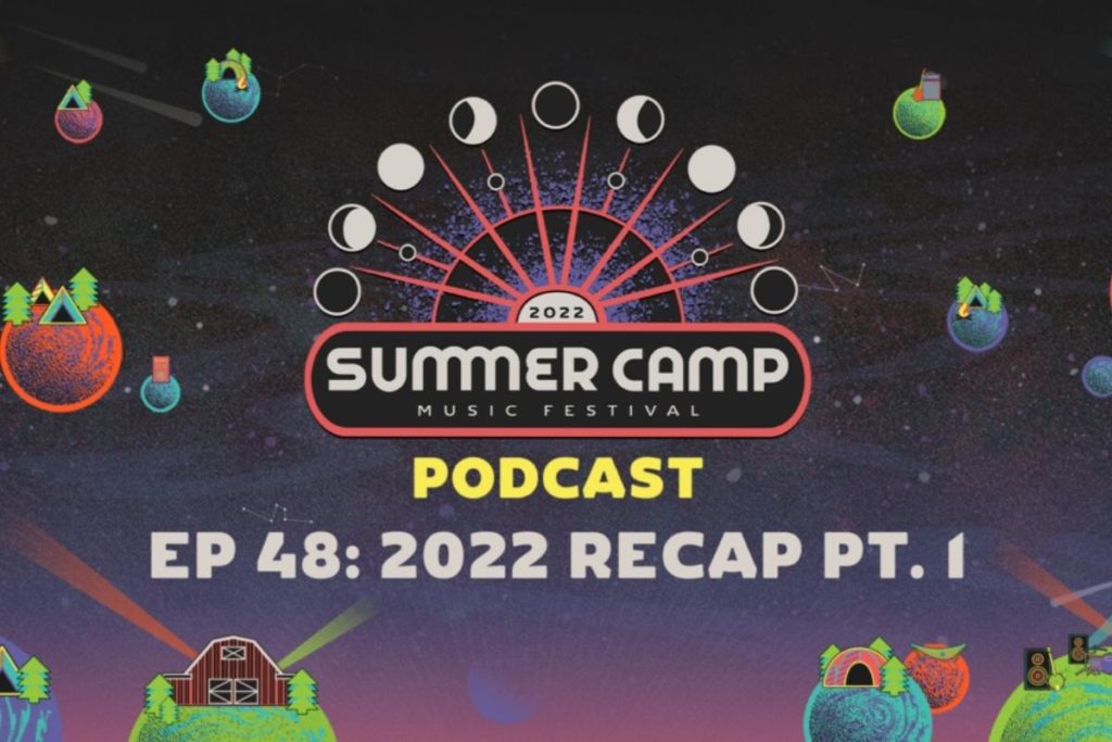 Summer Camp Podcast EP48: 2022 Recap Part 1
