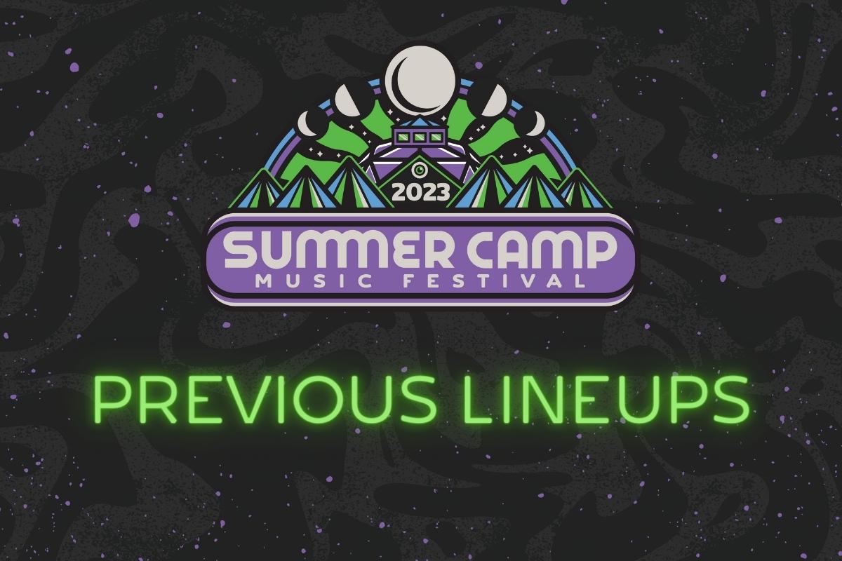 PAST LINEUPS Summer Camp Music Festival